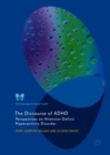 The Discourse of ADHD : Perspectives on Attention Deficit Hyperactivity Disorder - Book