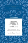 Thomas Hobbes's Conception of Peace : Civil Society and International Order - Book
