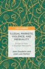 Illegal Markets, Violence, and Inequality : Evidence from a Brazilian Metropolis - Book