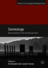 Zemiology : Reconnecting Crime and Social Harm - Book