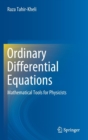 Ordinary Differential Equations : Mathematical Tools for Physicists - Book