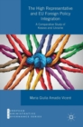 The High Representative and EU Foreign Policy Integration : A Comparative Study of Kosovo and Ukraine - Book
