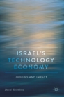 Israel's Technology Economy : Origins and Impact - Book