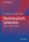 Myelodysplastic Syndromes : Diagnosis - Prognosis - Therapy - Book