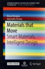 Materials that Move : Smart Materials, Intelligent Design - Book