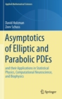 Asymptotics of Elliptic and Parabolic PDEs : and their Applications in Statistical Physics, Computational Neuroscience, and Biophysics - Book
