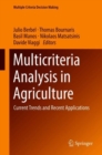 Multicriteria Analysis in Agriculture : Current Trends and Recent Applications - Book