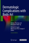 Dermatologic Complications with Body Art : Tattoos, Piercings and Permanent Make-Up - Book