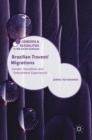 Brazilian 'Travesti' Migrations : Gender, Sexualities and Embodiment Experiences - Book