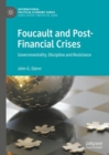 Foucault and Post-Financial Crises : Governmentality, Discipline and Resistance - Book