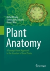 Plant Anatomy : A Concept-Based Approach to the Structure of Seed Plants - Book