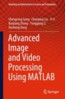 Advanced Image and Video Processing Using MATLAB - Book