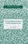 Territorial Self-Government as a Conflict Management Tool - Book