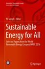 Sustainable Energy for All : Selected Papers from the World Renewable Energy Congress WREC 2016 - Book