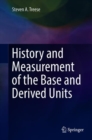 History and Measurement of the Base and Derived Units - Book
