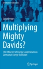 Multiplying Mighty Davids? : The Influence of Energy Cooperatives on Germany's Energy Transition - Book