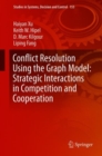 Conflict Resolution Using the Graph Model: Strategic Interactions in Competition and Cooperation - Book