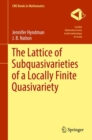 The Lattice of Subquasivarieties of a Locally Finite Quasivariety - Book
