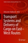 Transport Systems and Delivery of Cargo on East-West Routes - Book