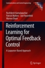 Reinforcement Learning for Optimal Feedback Control : A Lyapunov-Based Approach - Book