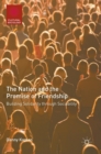 The Nation and the Promise of Friendship : Building Solidarity through Sociability - Book