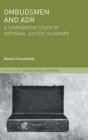 Ombudsmen and ADR : A Comparative Study of Informal Justice in Europe - Book
