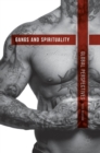 Gangs and Spirituality : Global Perspectives - Book