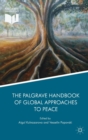 The Palgrave Handbook of Global Approaches to Peace - Book