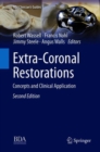 Extra-Coronal Restorations : Concepts and Clinical Application - Book