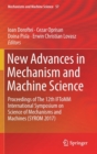New Advances in Mechanism and Machine Science : Proceedings of The 12th IFToMM International Symposium on Science of Mechanisms and Machines (SYROM 2017) - Book