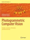 Photogrammetric Computer Vision : Statistics, Geometry, Orientation and Reconstruction - Book
