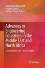 Advances in Engineering Education in the Middle East and North Africa : Current Status, and Future Insights - Book