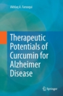Therapeutic Potentials of Curcumin for Alzheimer Disease - Book