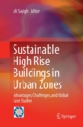 Sustainable High Rise Buildings in Urban Zones : Advantages, Challenges, and Global Case Studies - Book
