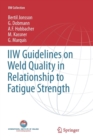 IIW Guidelines on Weld Quality in Relationship to Fatigue Strength - Book