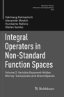 Integral Operators in Non-Standard Function Spaces : Volume 2: Variable Exponent Holder, Morrey–Campanato and Grand Spaces - Book
