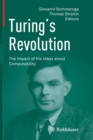 Turing’s Revolution : The Impact of His Ideas about Computability - Book