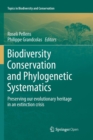 Biodiversity Conservation and Phylogenetic Systematics : Preserving our evolutionary heritage in an extinction crisis - Book