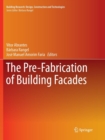The Pre-Fabrication of Building Facades - Book