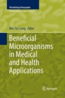 Beneficial Microorganisms in Medical and Health Applications - Book
