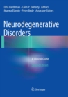 Neurodegenerative Disorders : A Clinical Guide - Book