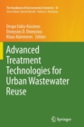 Advanced Treatment Technologies for Urban Wastewater Reuse - Book
