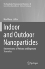 Indoor and Outdoor Nanoparticles : Determinants of Release and Exposure Scenarios - Book