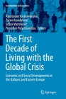 The First Decade of Living with the Global Crisis : Economic and Social Developments in the Balkans and Eastern Europe - Book