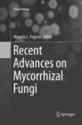 Recent Advances on Mycorrhizal Fungi - Book