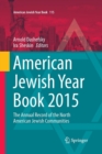 American Jewish Year Book 2015 : The Annual Record of the North American Jewish Communities - Book