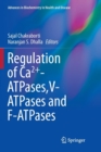 Regulation of Ca2+-ATPases,V-ATPases and F-ATPases - Book