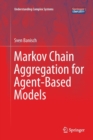 Markov Chain Aggregation for Agent-Based Models - Book