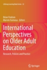 International Perspectives on Older Adult Education : Research, Policies and Practice - Book