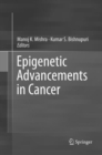 Epigenetic Advancements in Cancer - Book